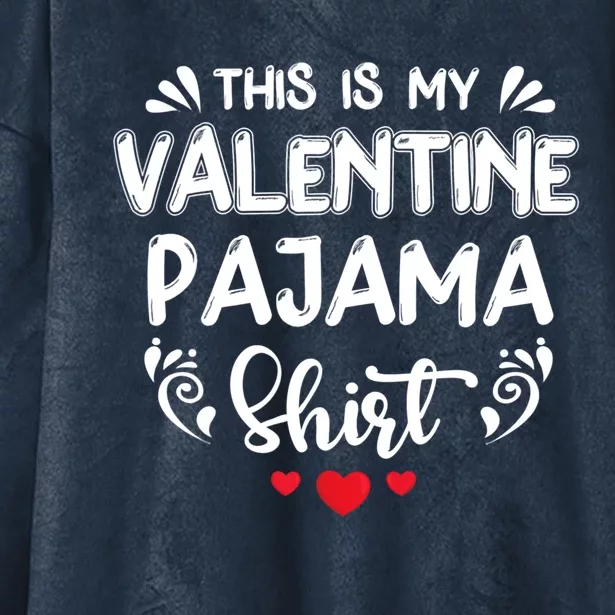 Valentines Day This Is My Valentine Pajama Gamer Heart Gift Hooded Wearable Blanket