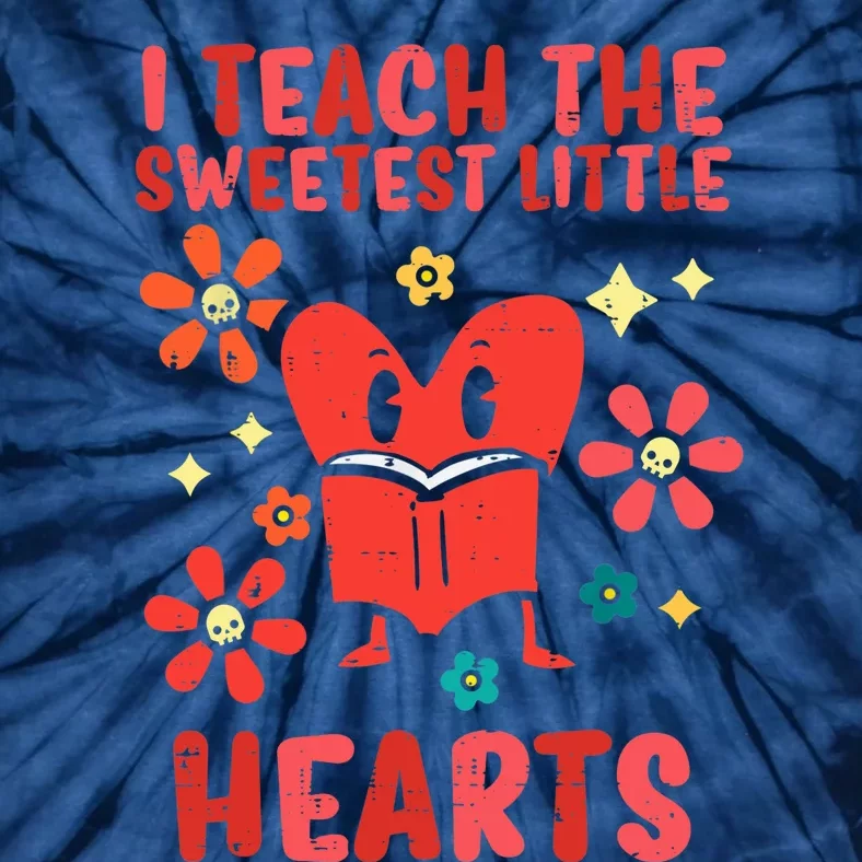 Valentines Day Teach Sweetest Little Hearts Teacher Wo Tie-Dye T-Shirt