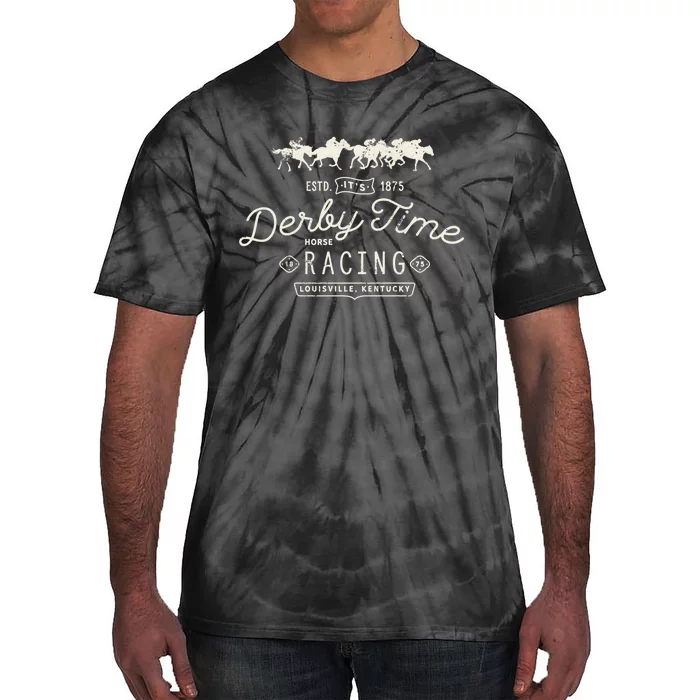 Vintage Derby Time Louisville Kentucky Horse Racing Gift Tie-Dye T-Shirt