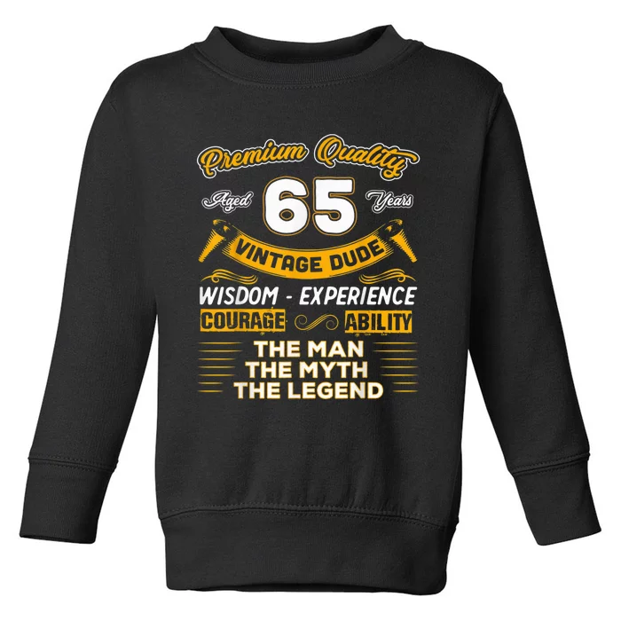 Vintage Dude The Man Myth Legend 65 Yrs 65th Birthday Shirt Toddler Sweatshirt