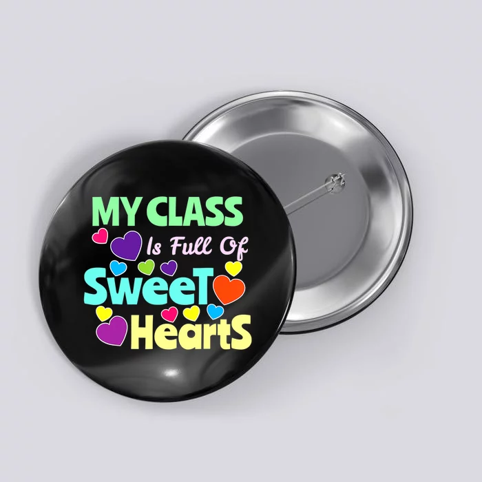 Valentines Day Teacher I Love My Sweet Students Button