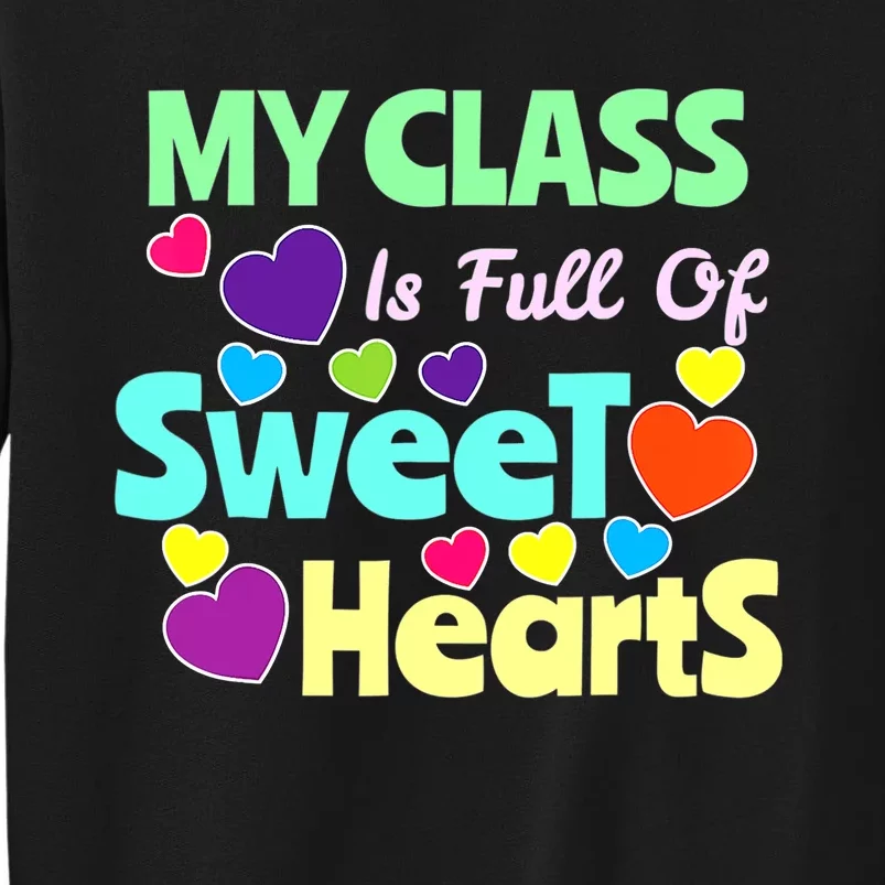 Valentines Day Teacher I Love My Sweet Students Tall Sweatshirt