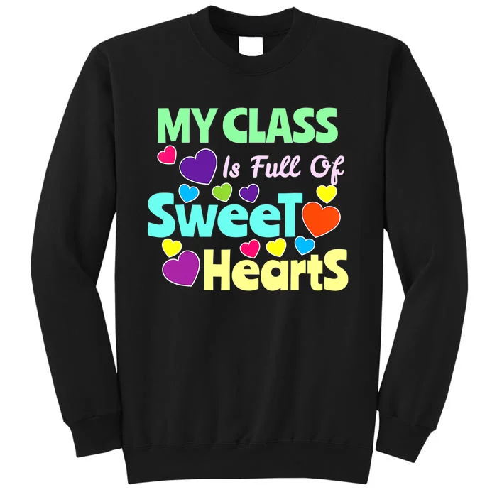 Valentines Day Teacher I Love My Sweet Students Tall Sweatshirt