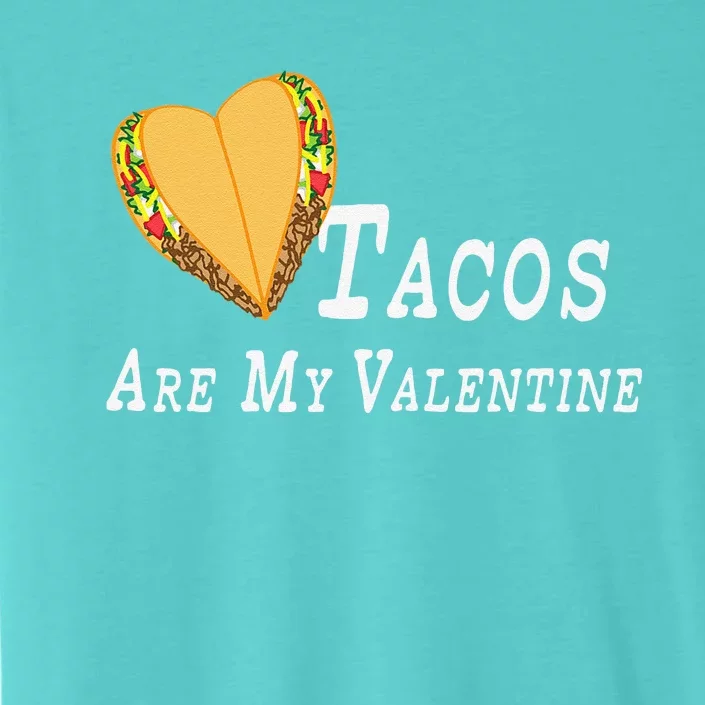 Valentines Day Tacos Are My Valentine Funny ChromaSoft Performance T-Shirt