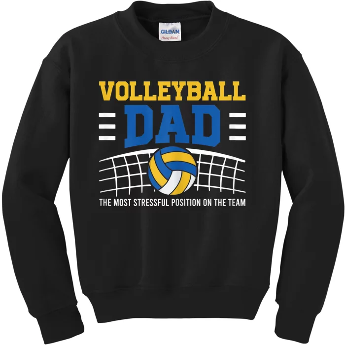 Volleyball Dad The Most Stressful Position Happy Fathers Day Kids Sweatshirt