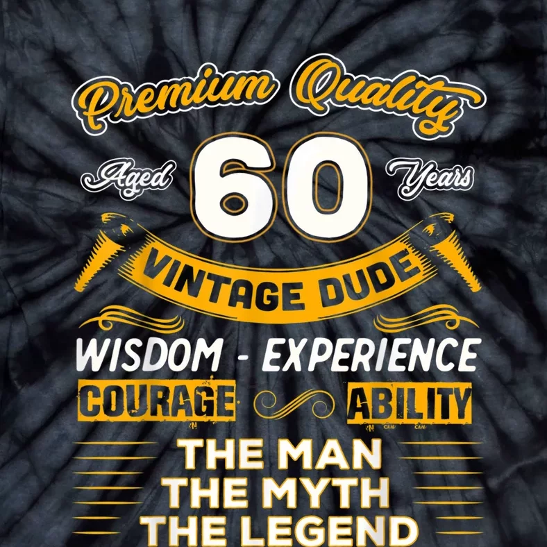 Vintage Dude The Man Myth Legend 60 Yrs 60th Birthday Shirt Tie-Dye T-Shirt