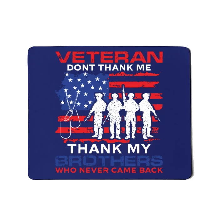 Veteran Don't Thank Me Mousepad