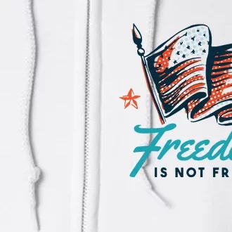 Veterans Day Usa Memorial Freedom Is Not Free Full Zip Hoodie