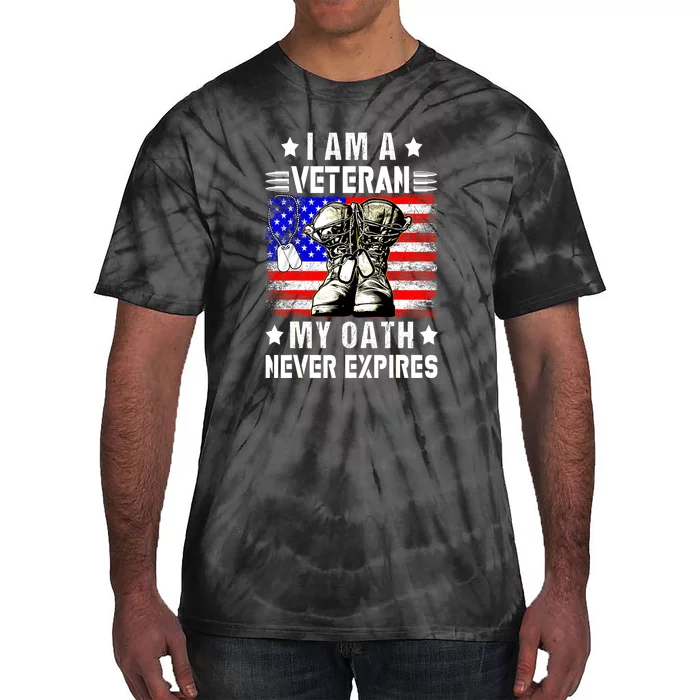 Veteran Day Usa Flag I Am A Veteran My Oath Never Expires Gift Tie-Dye T-Shirt