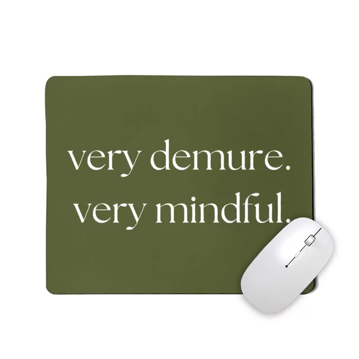 Very Demure Very Mindful Funny Trend Mousepad