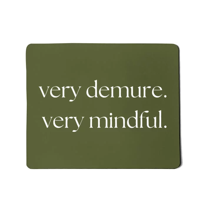 Very Demure Very Mindful Funny Trend Mousepad