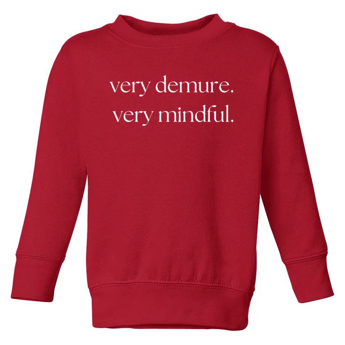 Very Demure Very Mindful Funny Trend Toddler Sweatshirt