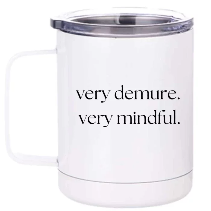 Very Demure Very Mindful Funny Trend Front & Back 12oz Stainless Steel Tumbler Cup