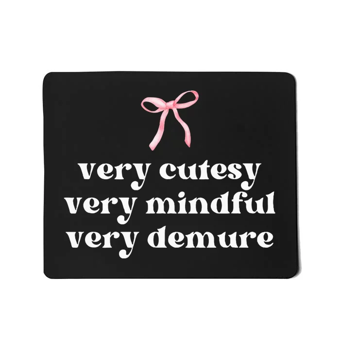 Very Demure Very Mindful Very Cutesy Mousepad