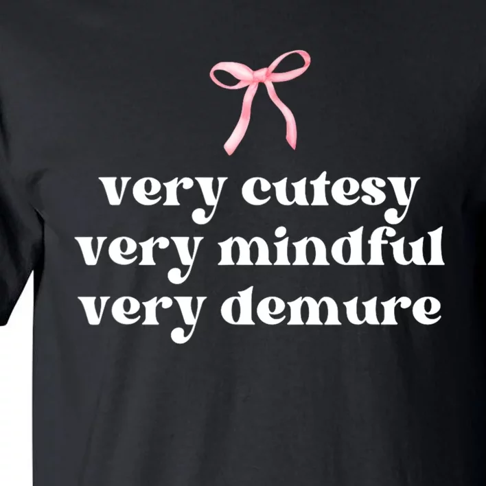 Very Demure Very Cutesy Very Mindful Tall T-Shirt