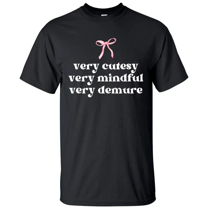 Very Demure Very Cutesy Very Mindful Tall T-Shirt