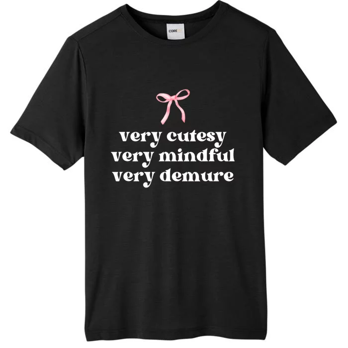 Very Demure Very Cutesy Very Mindful ChromaSoft Performance T-Shirt