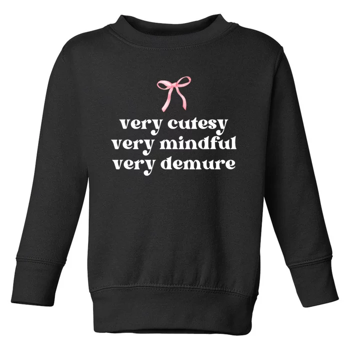 Very Demure Very Cutesy Very Mindful Toddler Sweatshirt