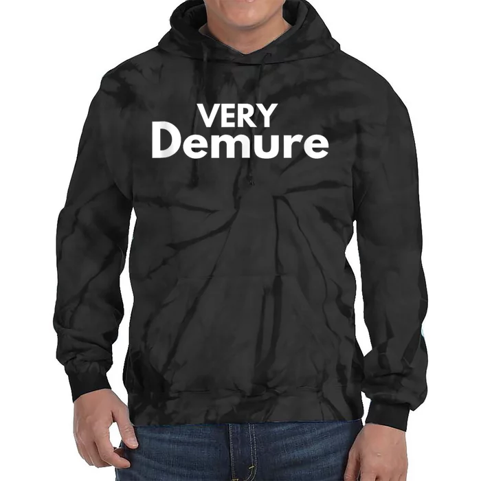 Very Demure Very Cutesy Very Considerate Demure Tie Dye Hoodie