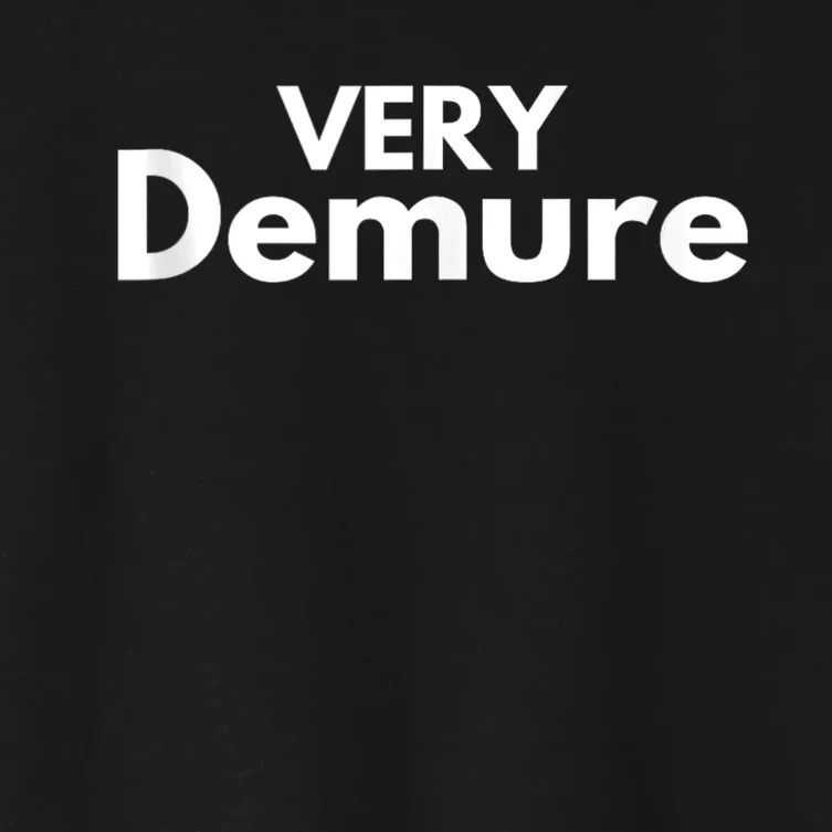 Very Demure Very Cutesy Very Considerate Demure Women's Crop Top Tee