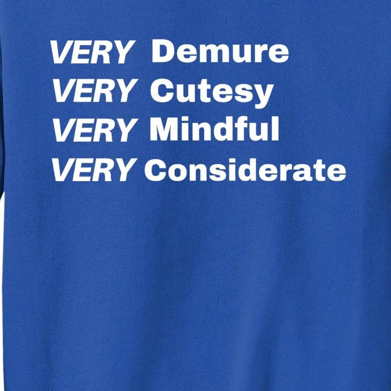 Very Demure Very Cutesy Very Considerate Demure Sweatshirt