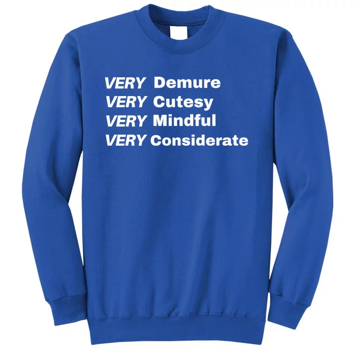 Very Demure Very Cutesy Very Considerate Demure Sweatshirt