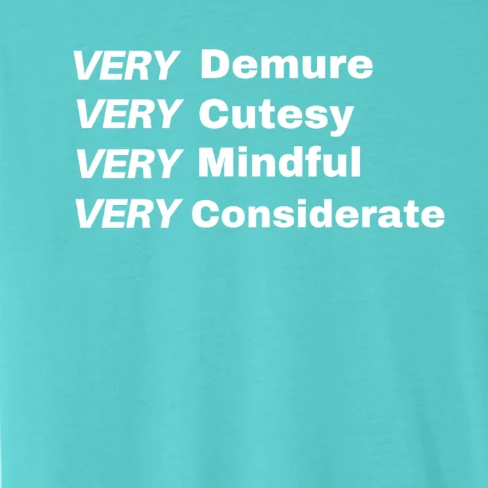 Very Demure Very Cutesy Very Considerate Demure ChromaSoft Performance T-Shirt