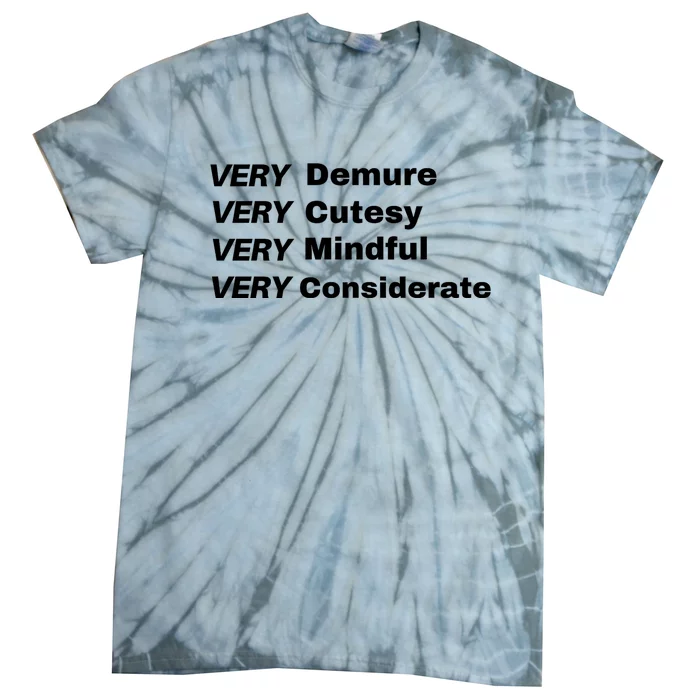 Very Demure Very Cutesy Very Considerate Demure Tie-Dye T-Shirt