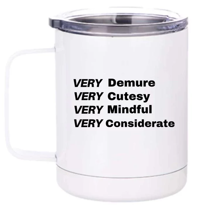 Very Demure Very Cutesy Very Considerate Demure Front & Back 12oz Stainless Steel Tumbler Cup