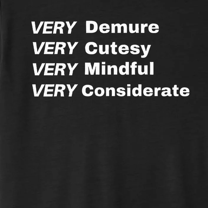 Very Demure Very Cutesy Very Considerate Demure ChromaSoft Performance T-Shirt