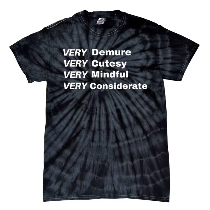 Very Demure Very Cutesy Very Considerate Demure Tie-Dye T-Shirt