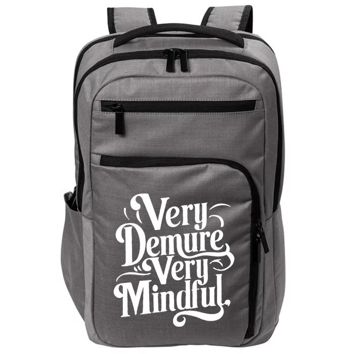 Very Demure Very Mindful Very Cutest Very Consider Impact Tech Backpack