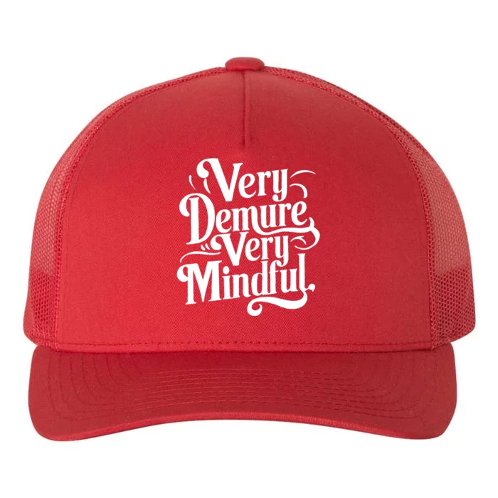 Very Demure Very Mindful Very Cutest Very Consider Yupoong Adult 5-Panel Trucker Hat