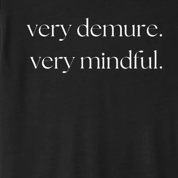 Very Demure Very Mindful Funny Trend ChromaSoft Performance T-Shirt