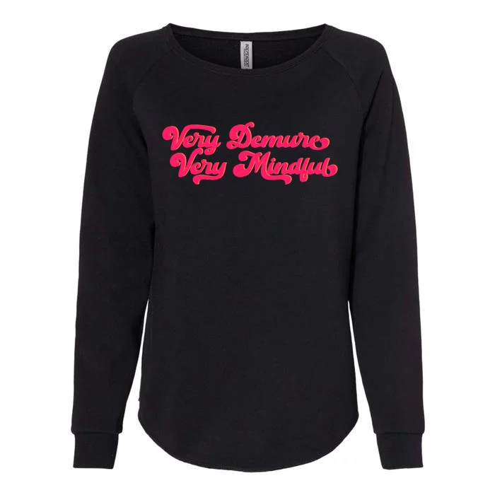 Very Demure Very Mindful Womens California Wash Sweatshirt