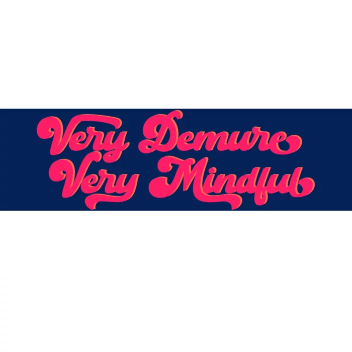 Very Demure Very Mindful Bumper Sticker