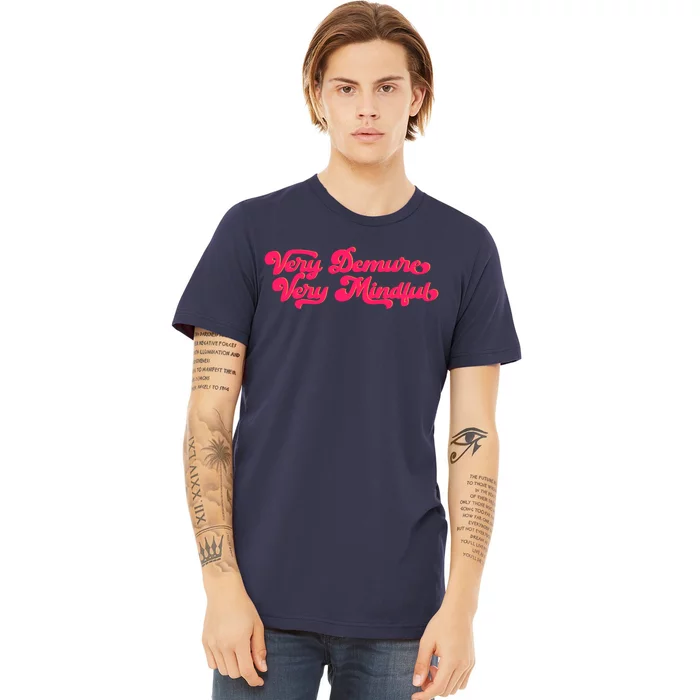 Very Demure Very Mindful Premium T-Shirt