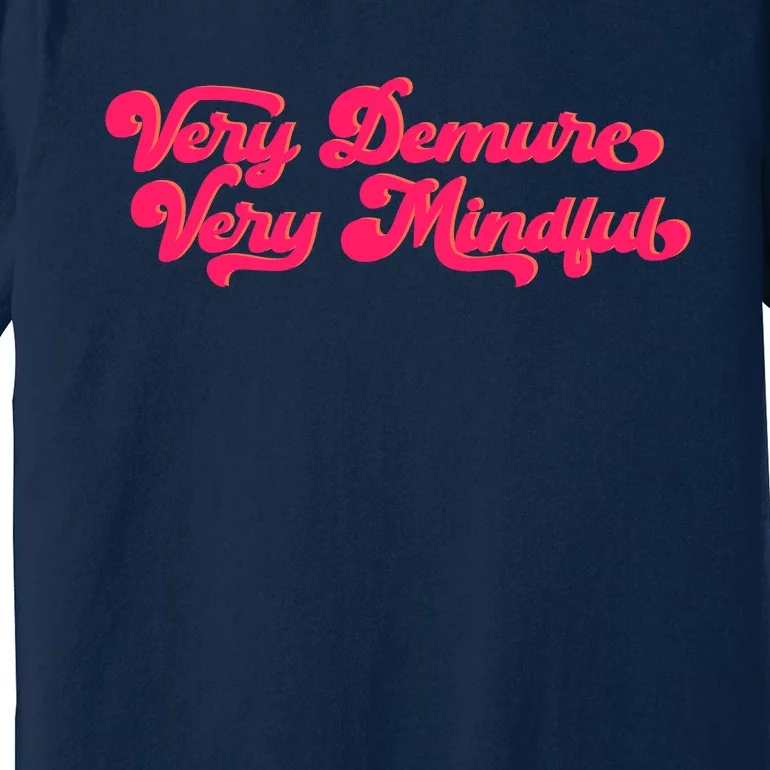 Very Demure Very Mindful Premium T-Shirt