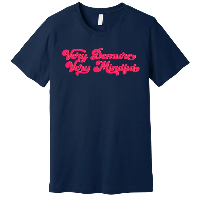 Very Demure Very Mindful Premium T-Shirt