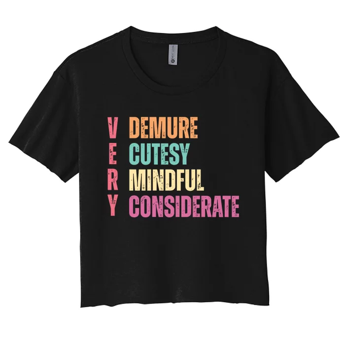 Very Demure Very Cutesy Very Mindful Very Considerate Women's Crop Top Tee