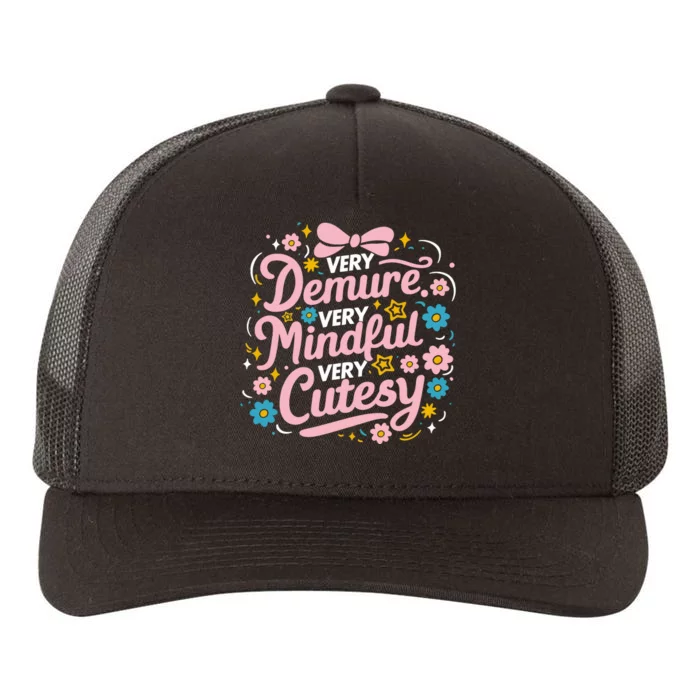 Very Demure Very Mindful Very Cutesy Yupoong Adult 5-Panel Trucker Hat