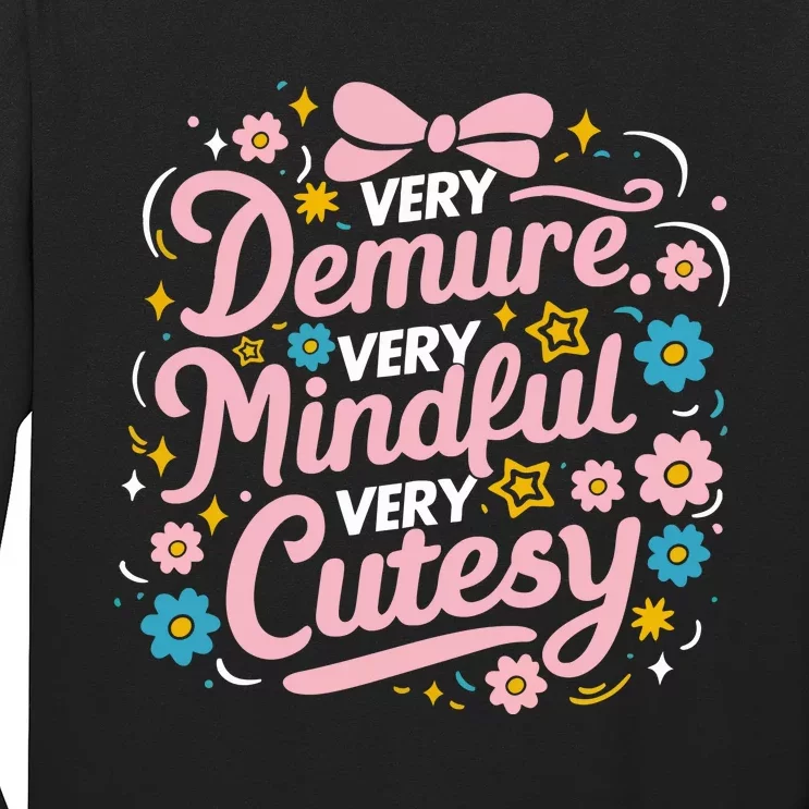 Very Demure Very Mindful Very Cutesy Long Sleeve Shirt