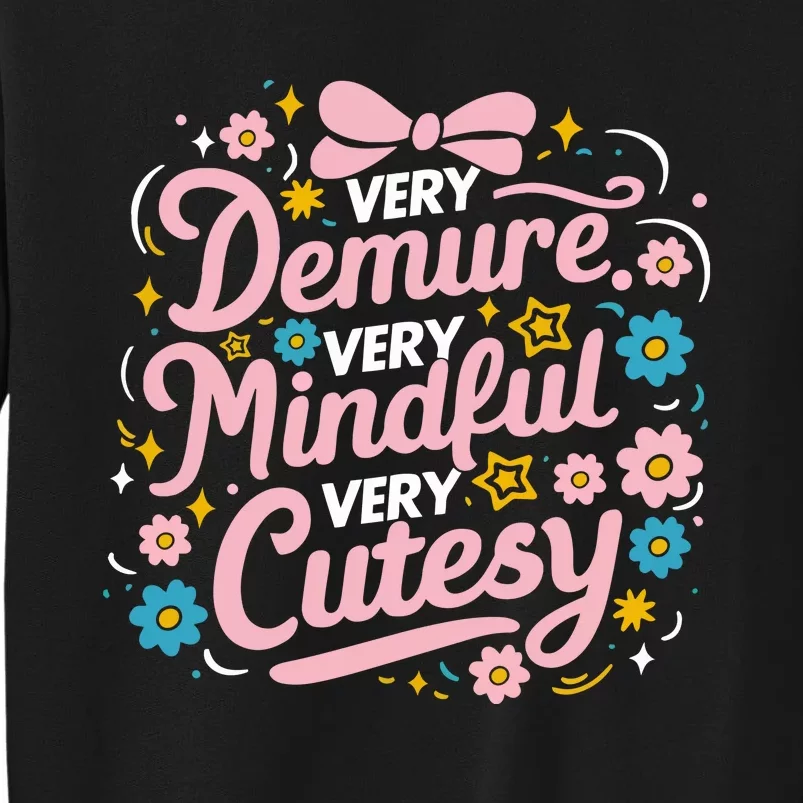 Very Demure Very Mindful Very Cutesy Tall Sweatshirt