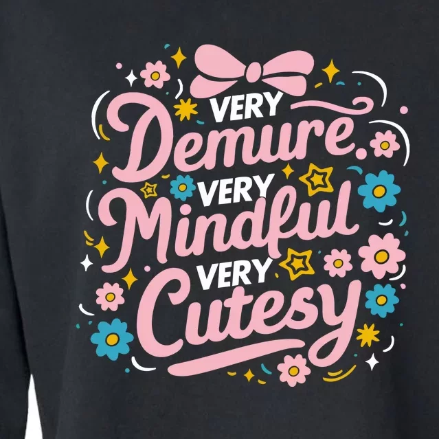 Very Demure Very Mindful Very Cutesy Cropped Pullover Crew