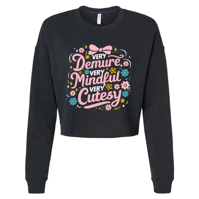 Very Demure Very Mindful Very Cutesy Cropped Pullover Crew