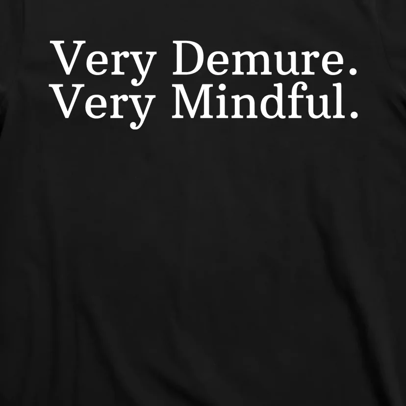 Very Demure Very Mindful Funny Trend T-Shirt