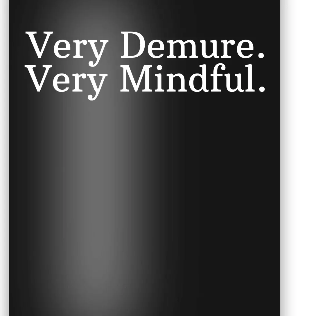 Very Demure Very Mindful Funny Trend Poster