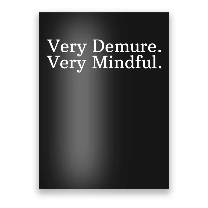 Very Demure Very Mindful Funny Trend Poster