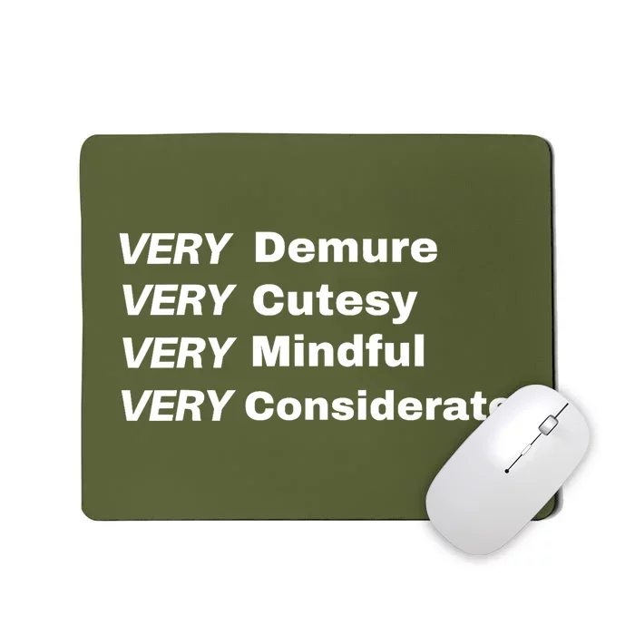 Very Demure Very Cutesy Very Considerate Demure Mousepad