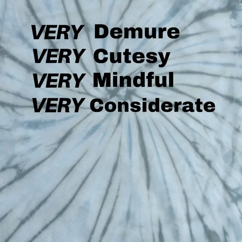 Very Demure Very Cutesy Very Considerate Demure Tie-Dye T-Shirt